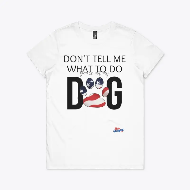 Don't Tell Me Dog